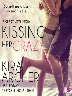 cover image of Kissing Her Crazy
